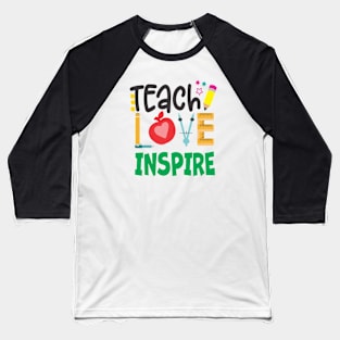 Teach,Love,Inspire Baseball T-Shirt